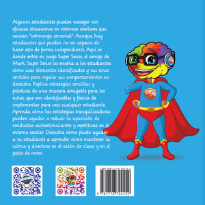 Super Sentido Al Rescate: Mantener la Calma en el Salon de Clase y en el Patio de Juegos- Spanish version