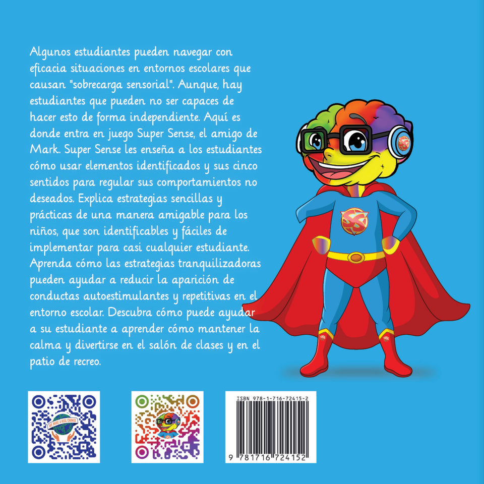 Super Sentido Al Rescate: Mantener la Calma en el Salon de Clase y en el Patio de Juegos- Spanish version